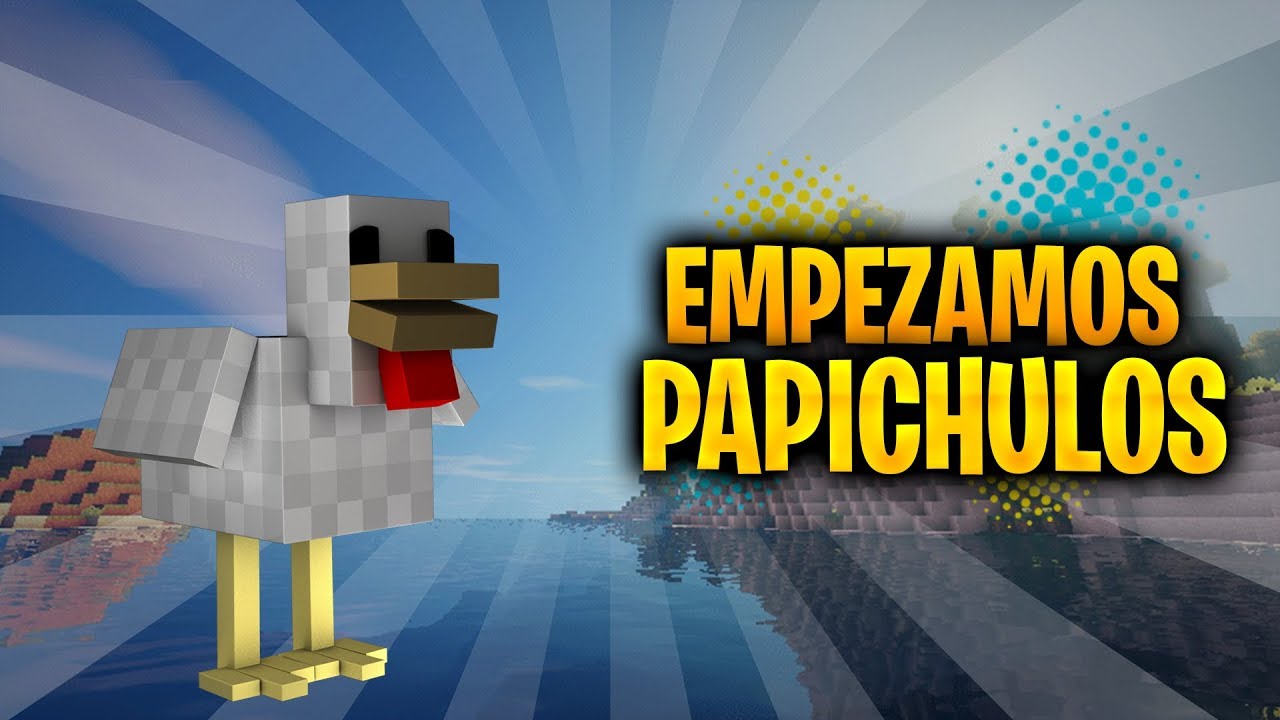 PAPICHULOS EP#1 Empezamos la serie