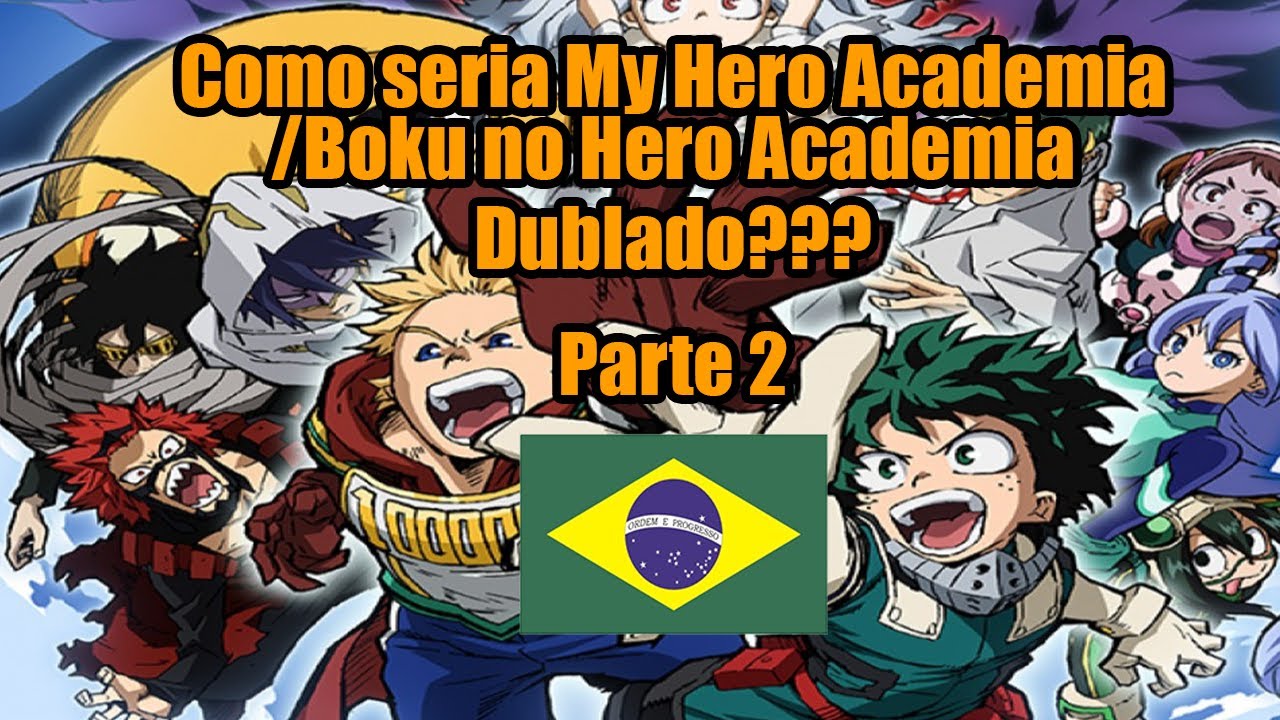 My Hero Academia está sendo dublado no Brasil, mas com elenco