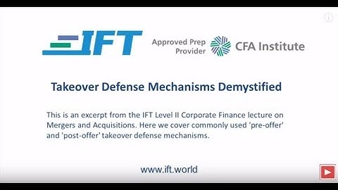 Level II CFA: Takeover Defense Mechanisms Demystified