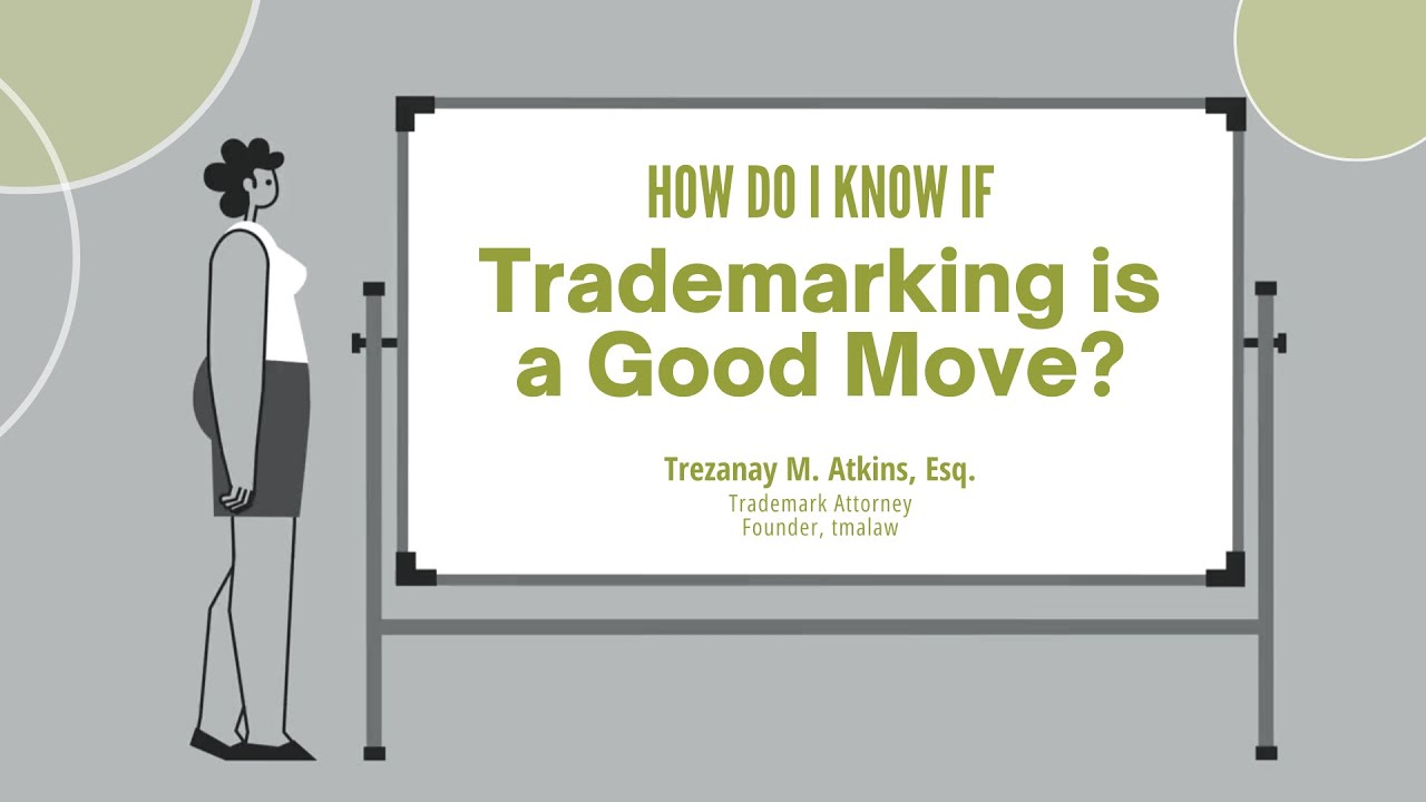 How do I know if trademarking is a good move?