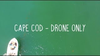 Cape Cod - (Drone Only)