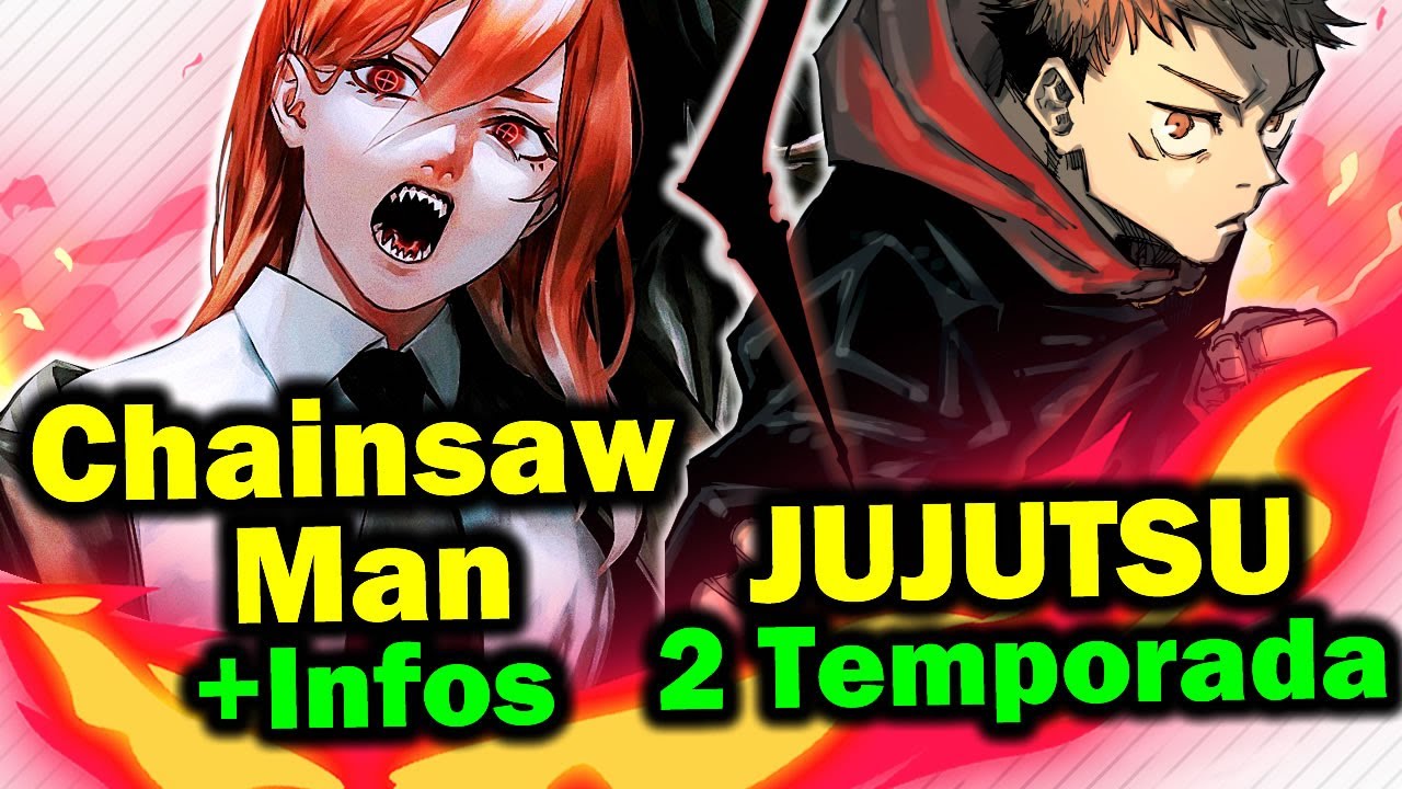 Jujutsu Kaisen 2 Temporada  Chainsaw Man +Informações 