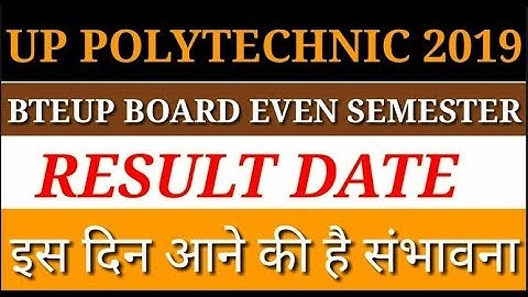 BTEUP Even semester result date 2019 | up Polytechnic even semester 2019 result date