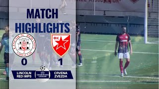 LINCOLN RED IMPS 0 1 CRVENA ZVEZDA | HIGHLIGHTS 22-07-2025