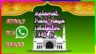Story WA SELAMAT IDUL FITRI 1440 H