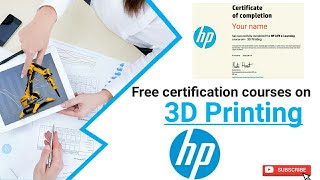 Free certification courses on 3D Printing