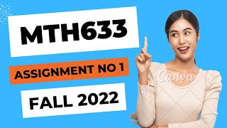 MTH633 Assignment No 1 || Mth633 Assignment Fall 2022