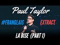 La bise cest trop compliqu  franglais  paul taylor