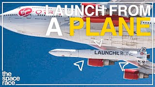 Why Virgin Orbit Is Launching Rockets From A Plane