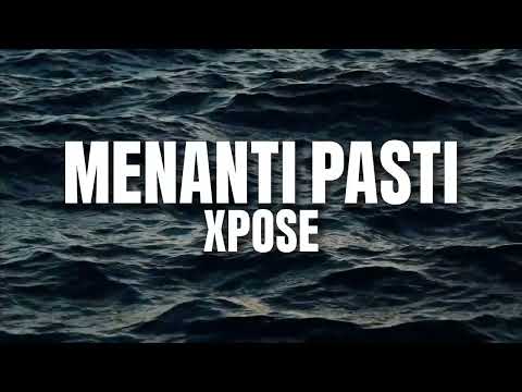 Xpose - Menanti Pasti (Official Lirik Video)