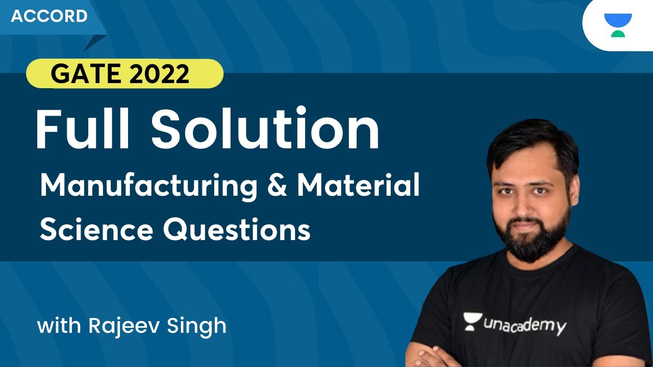 Full Solution | Manufacturing & Material Science Questions | GATE 2022 | Rajeev Singh