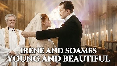 Irene and Soames | Young and Beautiful [The Forsytes] Season One