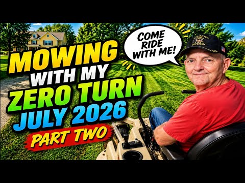 Mowing with My Zero Turn, July 2026-Part Two