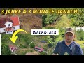 3 Jahre und 3 Monate später - walk &amp; talk