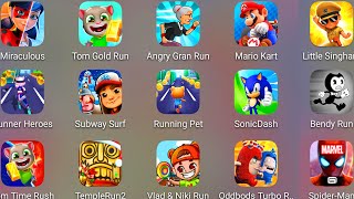 Sonic Dash,Subway Surf,Tom Time Rush,Mario Kart,Angry Gran Run,Little Singham,Vlad & Niki Run,Temple