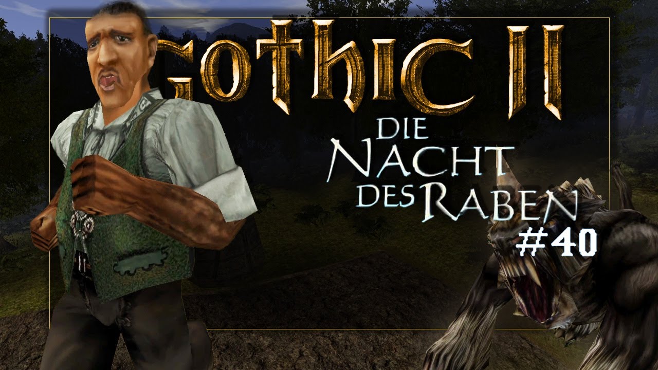 Der Bauernschreck ! | Gothic 2 die Nacht des Raben | #40 [VOD] - YouTube