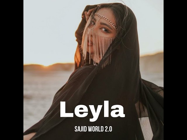 Leyla - Sajid World 2.0 (Official Audio) class=