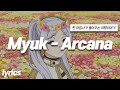 [JPOP]마법사가 풀어주는 여행이야기l Myuk - Arcana [가사/번역]