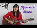 CANTO DE CONVERSIÓN- Déjame Nacer de Nuevo - Letra y Acordes