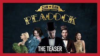 Can Can Culinary Cabaret Presents: PEACOCK | The Teaser