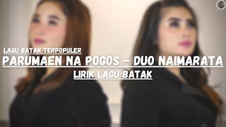 Parumaen Na Pogos (Lirik) - Duo Naimarata ( Lirik lagu Batak )