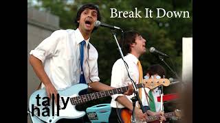 Tally Hall - Break It Down (Restored)