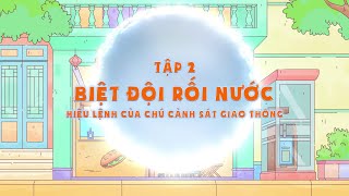Full Honda Tôi yêu Việt Nam - Vui Giao Thông mùa 2 - Tập 2: Biệt đội rối nước - Hiệu lệnh của chú CSGT Update