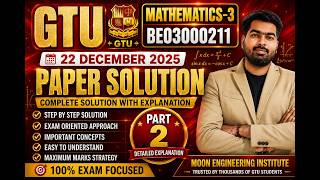 GTU Maths-3 (BE03000211) Paper Solution | 22 Dec 2025 Exam | Complete Solution | GTU IMP| Part 2