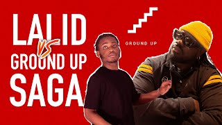 LALID VS GROUND UP SAGA