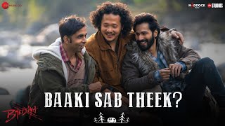 Baaki Sab Theek - Bhediya | Varun Dhawan, Abhishek B, Paalin K | Sachin-Jigar & Amitabh Bhattacharya Image