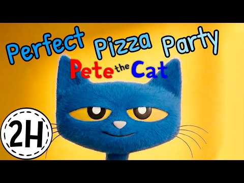 Pete The Cat and the Perfect Pizza Party 2 HOURS Collection | KittyCatCollection | Read Aloud Story