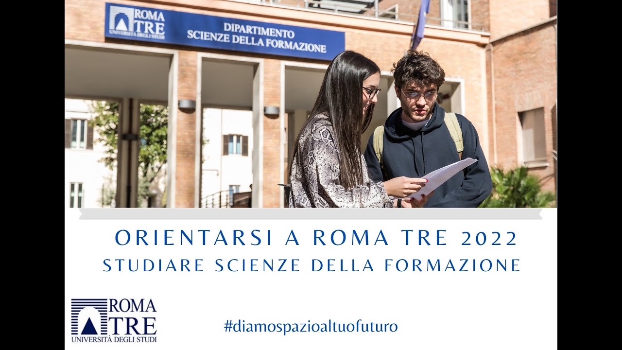 Scienze Della Formazione Primaria Roma Tre Test D'ingresso 2022 2023 Orientarsi a Roma Tre 2022 - Studiare Scienze della Formazione - YouTube