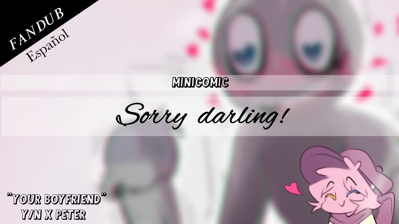 Minicomic: SORRY DARLING! (“Your Boyfriend game”) fandub español +  subtitles in English - YouTube