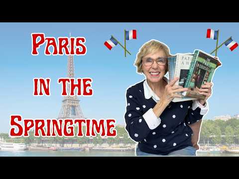 The Ultimate Paris in Spring Reading Guide ~ Armchair Travel to the City of Light ~ Literary Paris