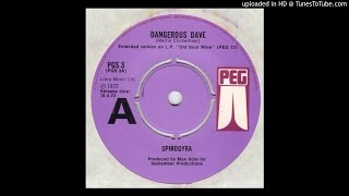 Video thumbnail of "Spirogyra - Dangerous Dave"