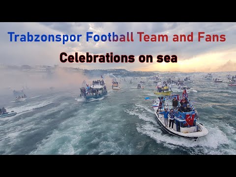 Trabzonspor Football Team and Fans Championship Celebrations at Sea - Trabzonspor Celebrations