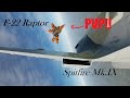 F-22 vs Spitfire PVP Dogfights!