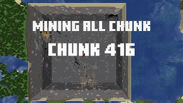 Mining all the chunks in Minecraft    (Chunk 416)  in 1 Minute