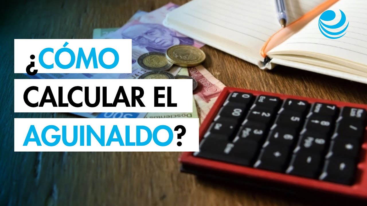 ¿Cómo calcular el aguinaldo? - YouTube