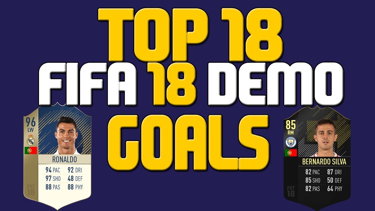 Top 18 FIFA 18 Demo Goals