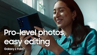 Galaxy AI | 200MP Camera \& Generative Edit | Galaxy Z Fold7