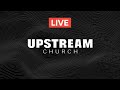 30 вересня 2023 || UPSTREAM Church LIVE