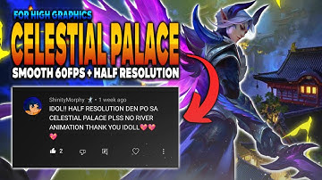 60FPS SMOOTH CELESTIAL PALACE HALF RESOLUTION + NO RIVER ANIMATION FOR HIGH GRAPHICS WORK IN RANKED