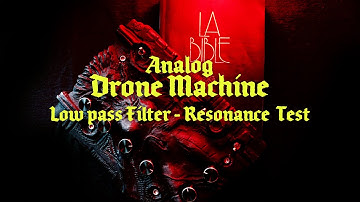 Analog Drone Machine - Filters Presentation