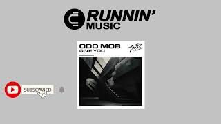 Odd Mob - Give You (Extended Mix)