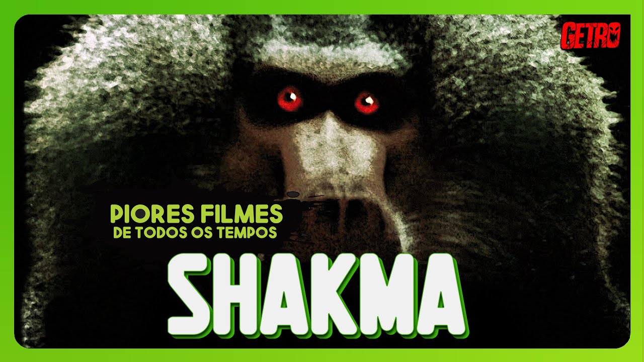 SHAKMA | Piores Filmes de Todos os Tempos #58