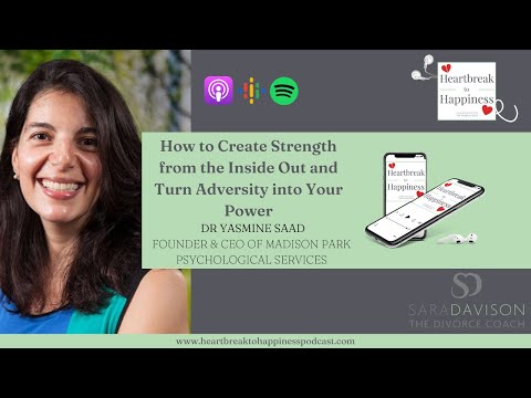 How to Create Strength from the Inside Out and Turn Adversity into Your Power, with Dr Yasmine Saad