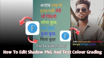 How To Edit Shadow PNG And Text Colour Grading Png pixellab Add In Videos Raftaar editor official