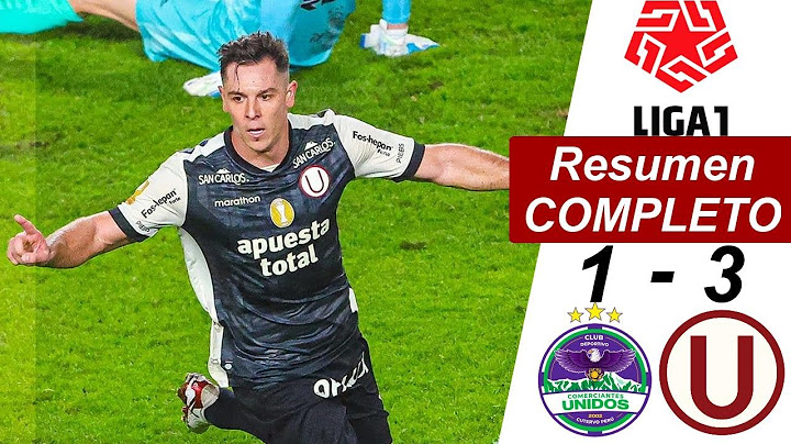 Universitario vs Comerciantes Unidos 3-1 Resumen Y Goles COMPLETO | TORNEO CLAUSURA LIGA 1