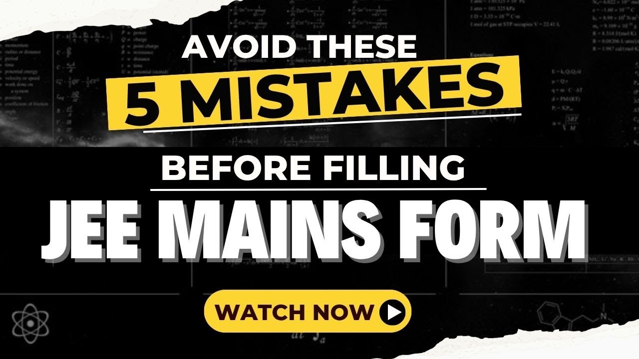 Avoid these 5 mistakes before filling JEE Main form | Must watch video ...